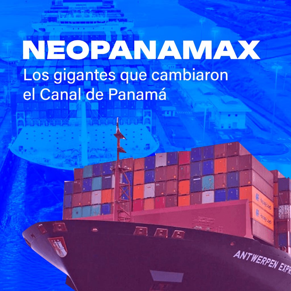 Neopanamax, los gigantes que cambiaron el Canal de Panamá